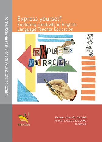 Express yourself: exploring creativity in English Language Teacher Education 