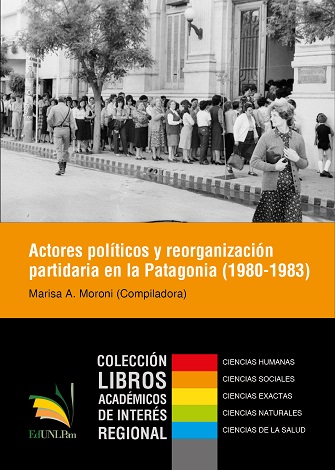 Actores políticos y reorganización partidaria en la Patagonia (1980-1983) 