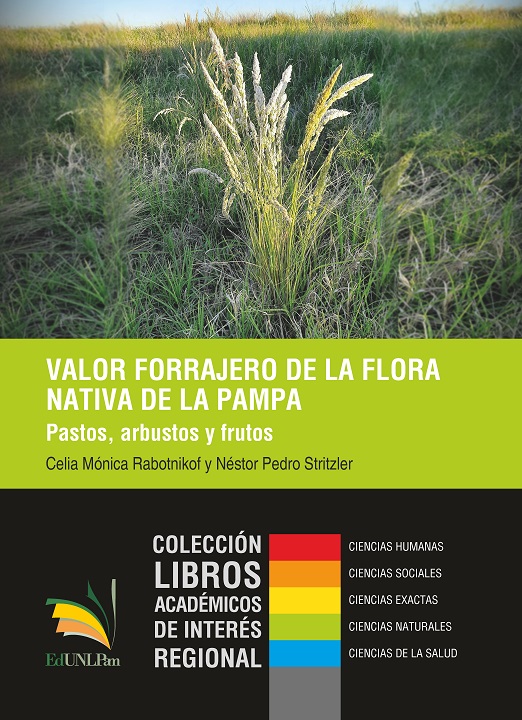 Valor forrajero de la flora nativa de La Pampa. Pastos, arbustos y frutos