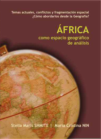 Africa. Temas actuales, conflictos y fragmentación espacial ¿cómo abordarlos desde la geografía?