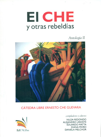El Che y otras rebeldías. Antología II