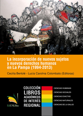 La incorporación de nuevos sujetos y nuevos derechos humanos en La Pampa 1994-2013