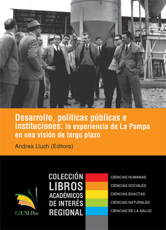 Desarrollo, políticas públicas e instituciones: la experiencia de La Pampa en una visión de largo plazo