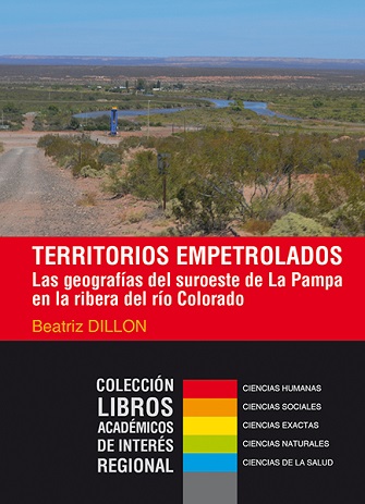 Territorios empetrolados. Las geografías del suroeste de La Pampa en la ribera del río Colorado